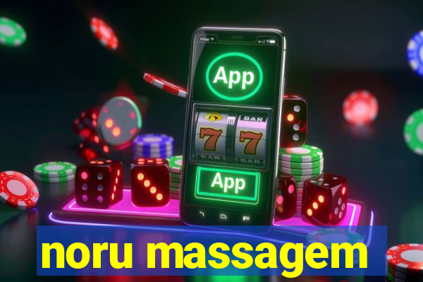 noru massagem